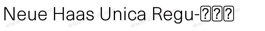 Neue Haas Unica Regu字体转换 Neue Haas Unica Regu字体转换